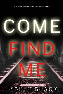 Come Find Me--All Devices by Molly Black