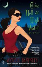 Come Hell Or High Water (BH6) by Michele Bardsley
