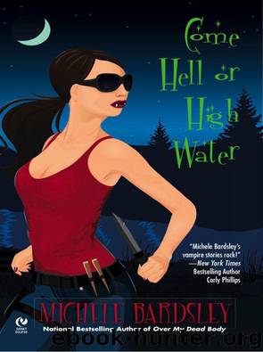 Come Hell Or High Water by Michele Bardsley