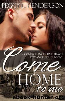 Come Home to Me by Henderson Peggy L