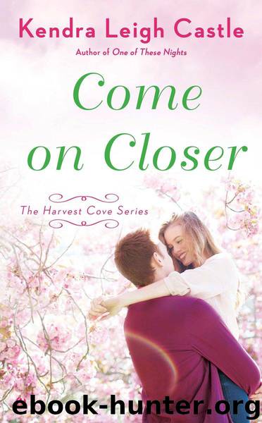 Come On Closer by Castle Kendra Leigh