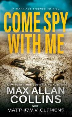 Come Spy With Me (John Sand Book 1) by Max Allan Collins & Matthew V. Clemens