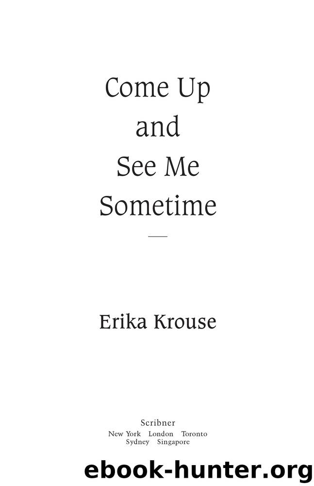 Come Up and See Me Sometime by Erika Krouse