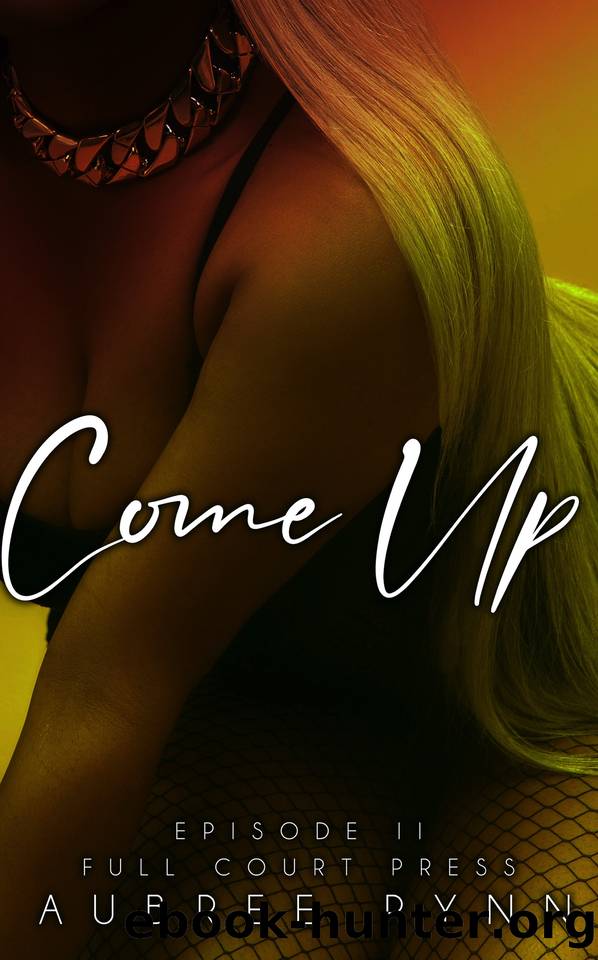 Come Up: Full Court Press by Pynn Aubree