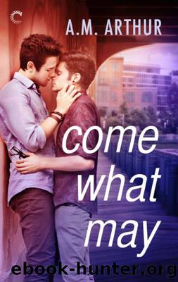 Come What May (All Saints) by A.M. Arthur