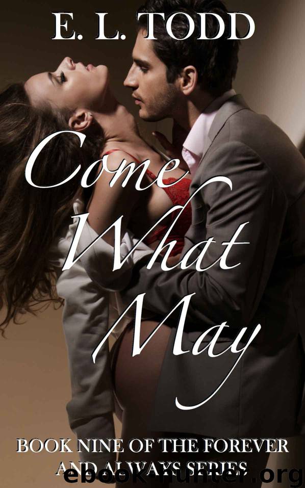 Come What May (Forever and Always #9) by E. L. Todd