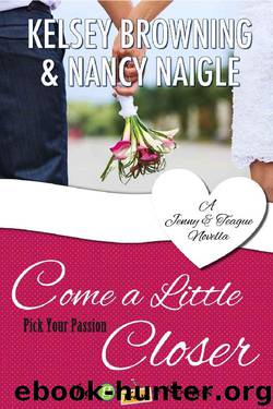 Come a Little Closer by Nancy Naigle & Kelsey Browning