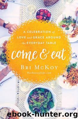 Come and Eat by Bri McKoy