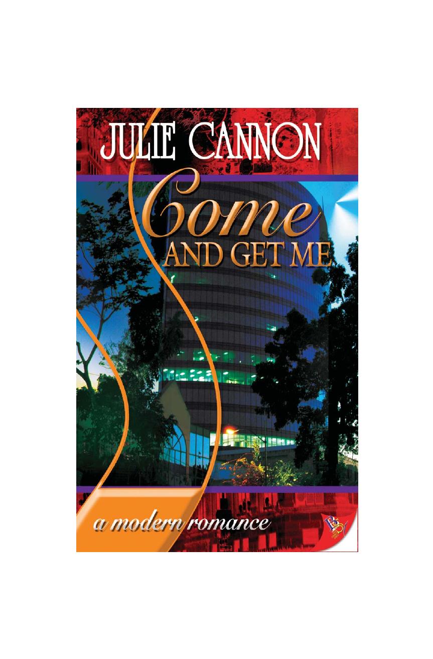 Come and Get Me by Julie Cannon