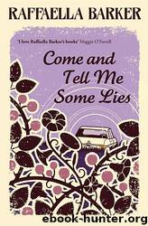 Come and Tell Me Some Lies by Raffaella Barker