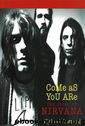 Come as You Are: The Story of Nirvana by Michael Azerrad
