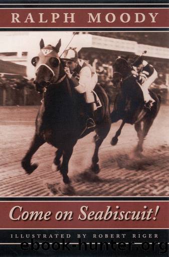 Come on Seabiscuit! by Ralph Moody