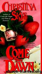 Come the Dawn by Christina Skye