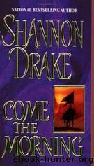 Come the Morning by Shannon Drake Heather Graham