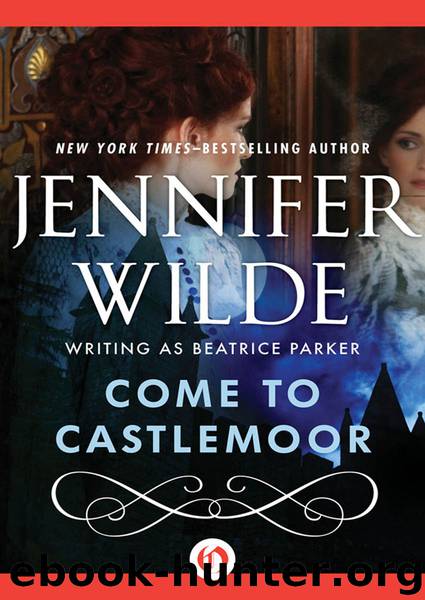 Come to Castlemoor by Wilde Jennifer;