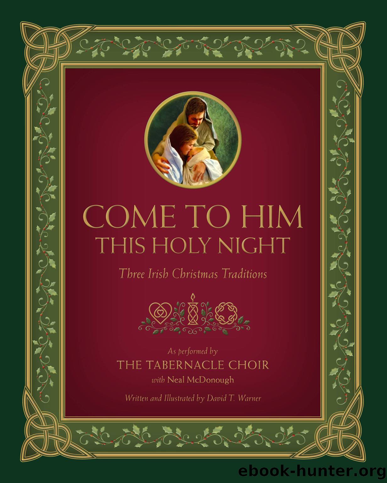Come to Him this Holy Night by David T. Warner