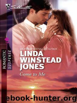 Come to Me (Silhouette Romantic Suspense) by Linda Winstead Jones
