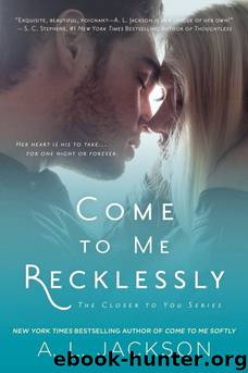 Come to Me Recklessly by A. L. Jackson