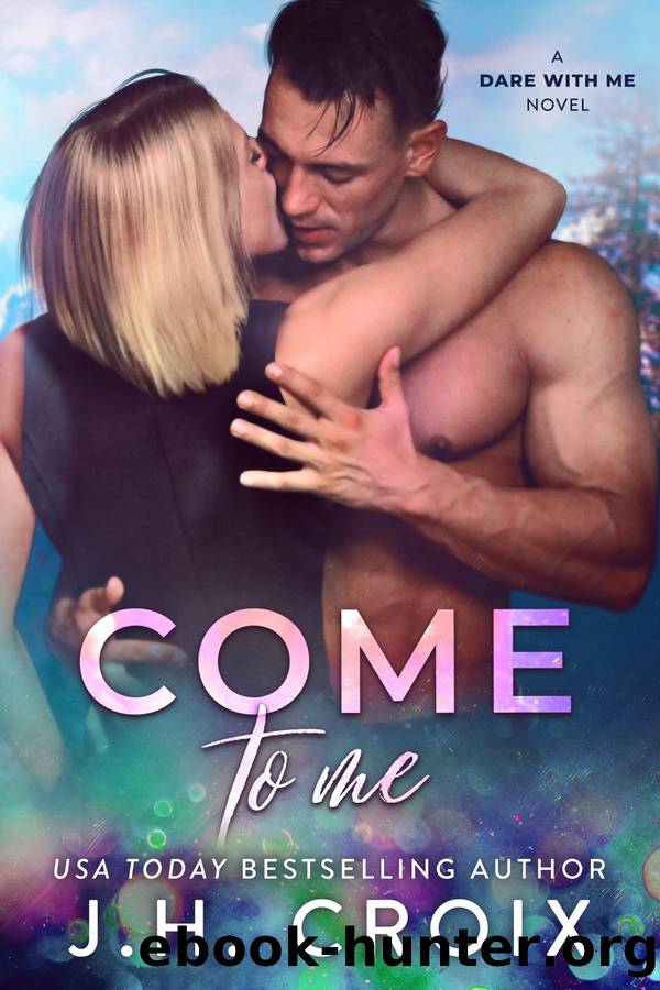 Come to Me by J.H. Croix