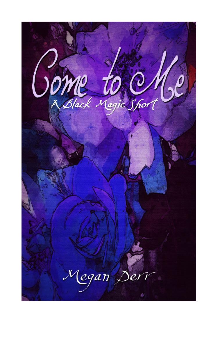 Come to Me by Megan Derr