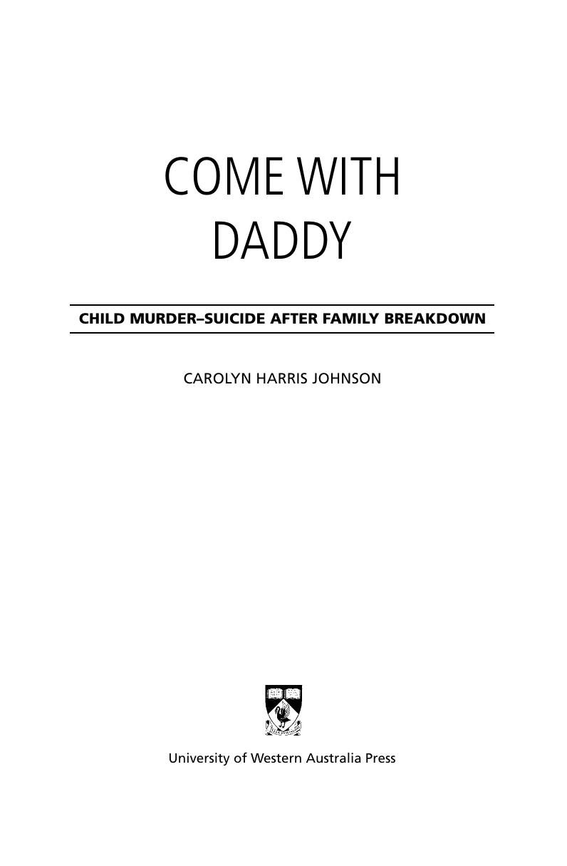 Come with daddy : child murder-suicide after family breakdown by Carolyn Harris Johnson