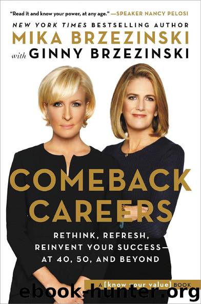Comeback Careers: Rethink, Refresh, Reinvent Your Success at 40, 50, and Beyond (Enhanced Audiobook Content) by Mika Brzezinski