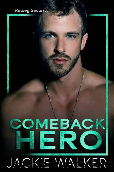 Comeback Hero: A Redleg Security Novel by Jackie Walker