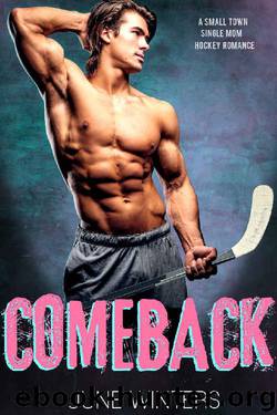 Comeback: A Small Town Single Mom Romance (Dallas Devils Book 2) by June Winters