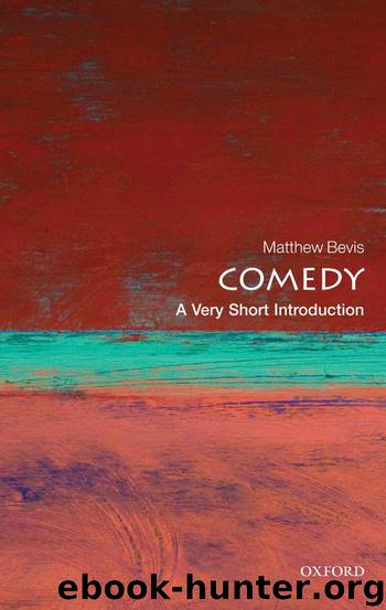 Comedy: A Very Short Introduction (Very Short Introductions) by Matthew Bevis