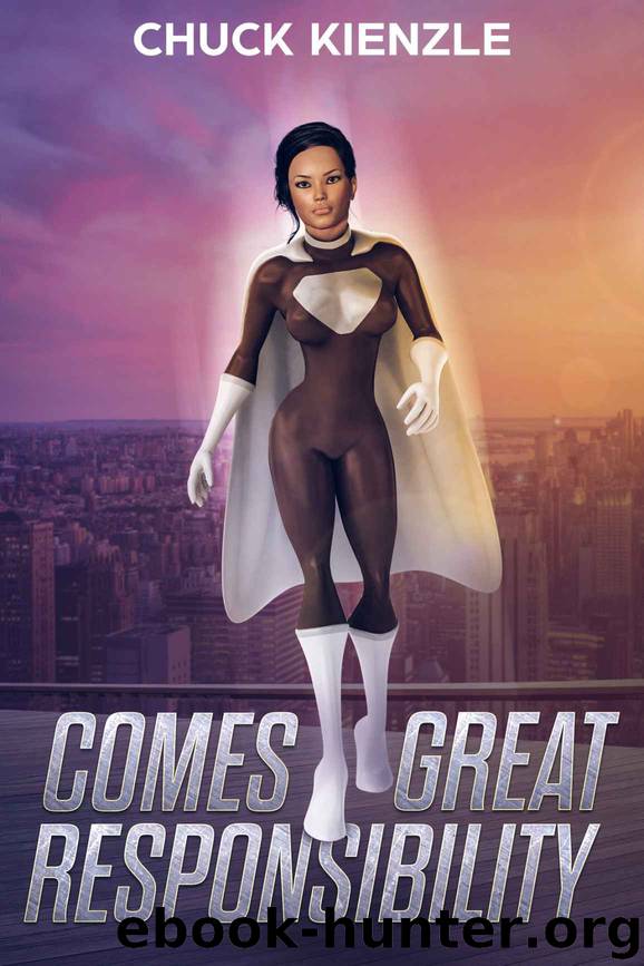 Comes Great Responsibility by Chuck Kienzle