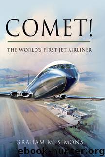 Comet! The World’s First Jet Airliner by Graham Simons