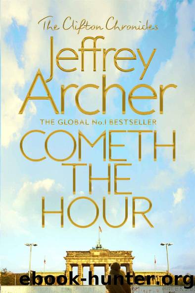 Cometh the Hour: The Clifton Chronicles 06 by Jeffrey Archer
