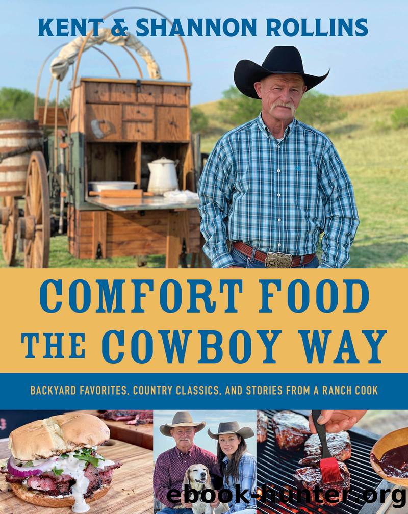 Comfort Food the Cowboy Way by Kent Rollins