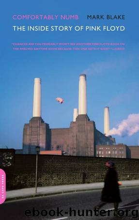 Comfortably Numb: The Inside Story of Pink Floyd by Mark Blake