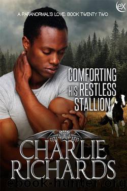 Comforting his Restless Stallion by Charlie Richards