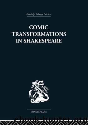 Comic Transformations in Shakespeare by Nevo Ruth;