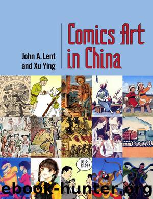 Comics Art in China by John A. Lent & Xu Ying