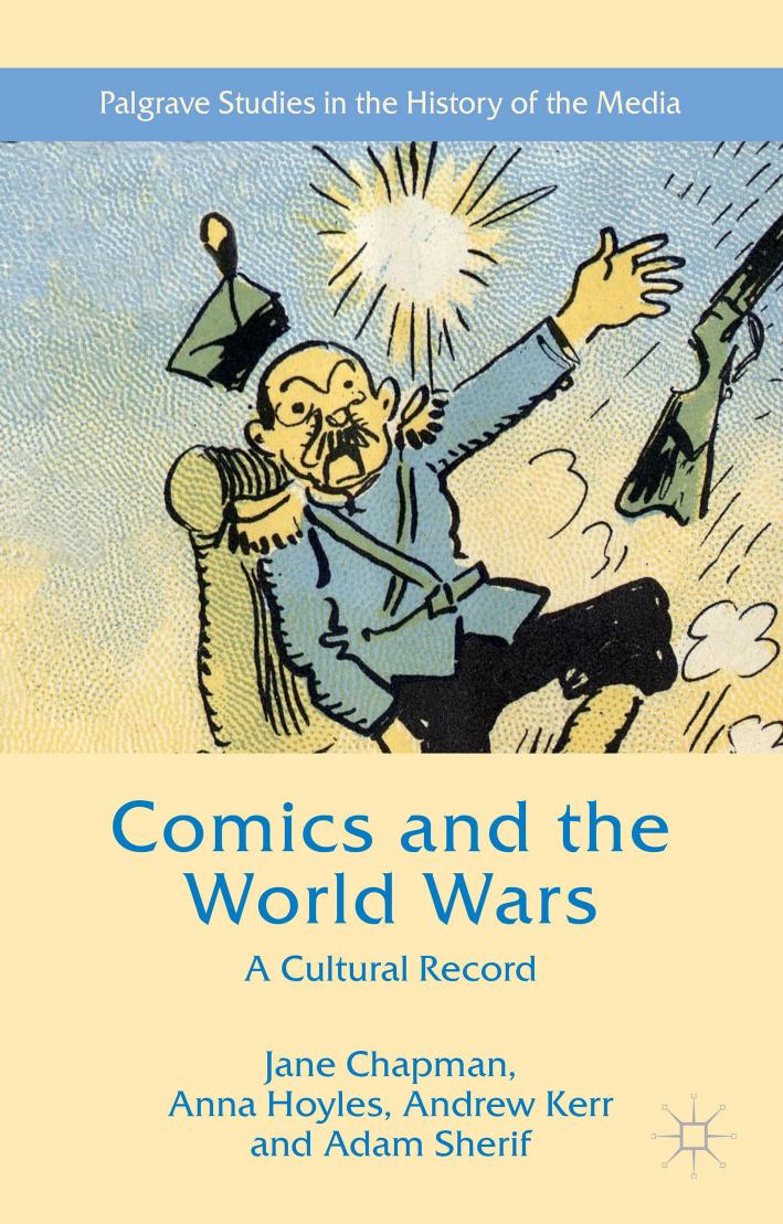 Comics and the World Wars: A Cultural Record (Repost) by Jane Chapman Anna Hoyles Andrew Kerr Adam Sherif