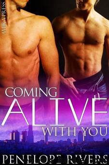 Coming Alive With You by Rivers Penelope