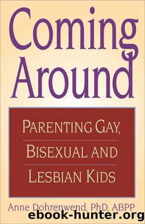 Coming Around: Parenting Lesbian, Gay, Bisexual, and Transgender Kids by Anne Dohrenwend