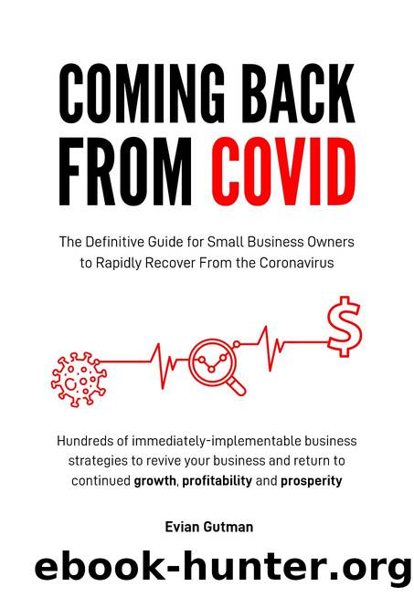 Coming Back From COVID: The Definitive Guide for Small Business Owners to Rapidly Recover From the Coronavirus by Gutman Evian
