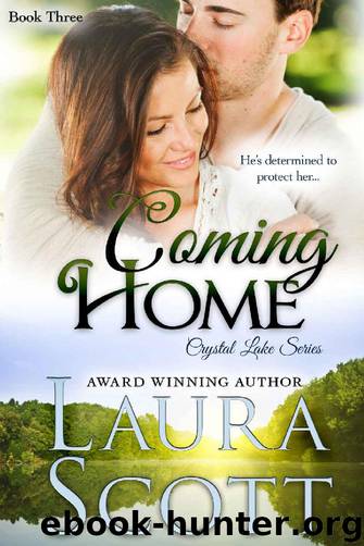 Coming Home (Crystal Lake Series Book 3) by Laura Scott