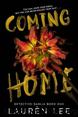 Coming Home (Detective Dahlia Book 1) by Laurèn Lee