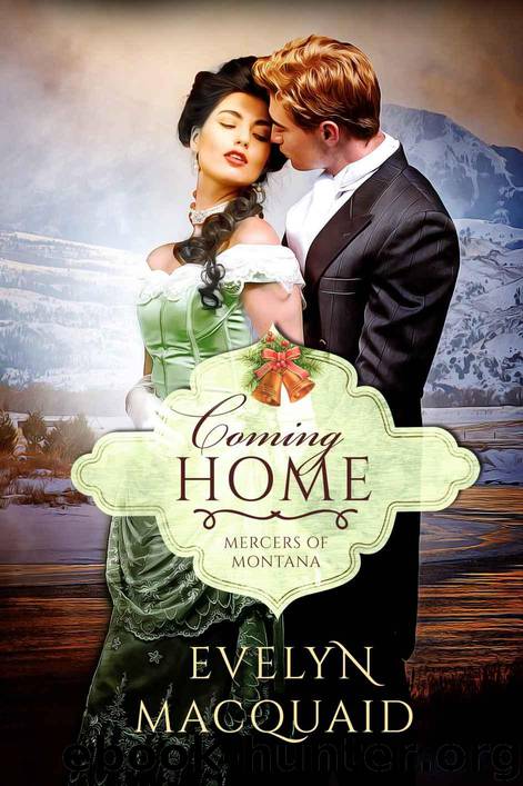 Coming Home (Mercers of Montana Book 3) by MacQuaid Evelyn