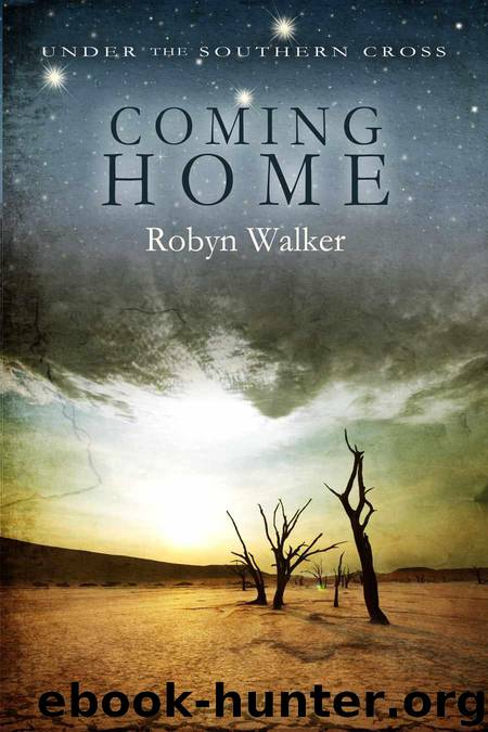 Coming Home (Under the Southern Cross) by Walker Robyn