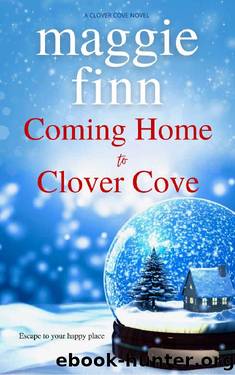 Coming Home To Clover Cove (Clove Cove 06) by Maggie Finn