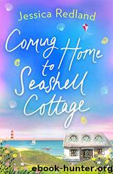 Coming Home To Seashell Cottage by Jessica Redland