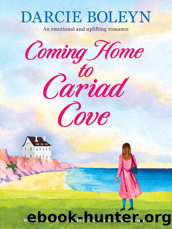 Coming Home to Cariad Cove by Darcie Boleyn