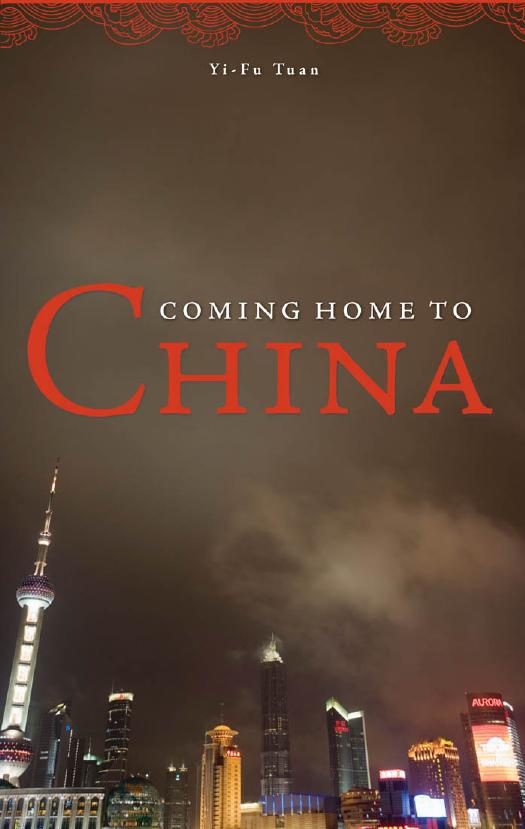 Coming Home to China by Yi-Fu Tuan