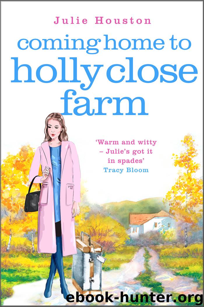 Coming Home to Holly Close Farm by Julie Houston